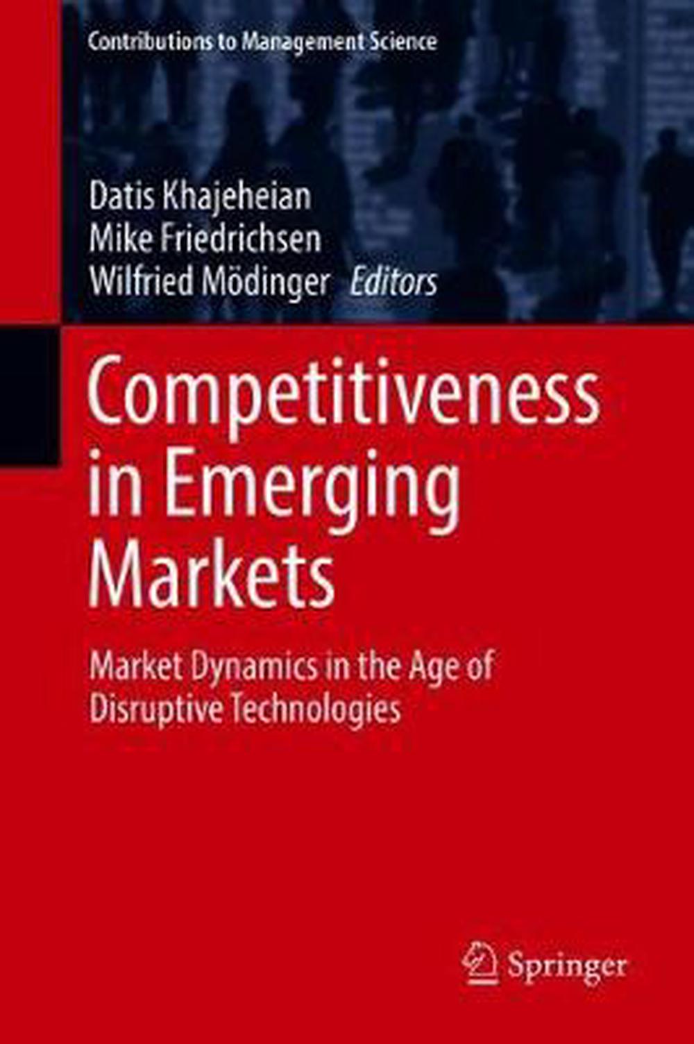Competitiveness in Emerging Markets: Market Dynamics in the Age of Disruptive Technologies