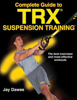 Complete Guide to TRX Suspension Training
