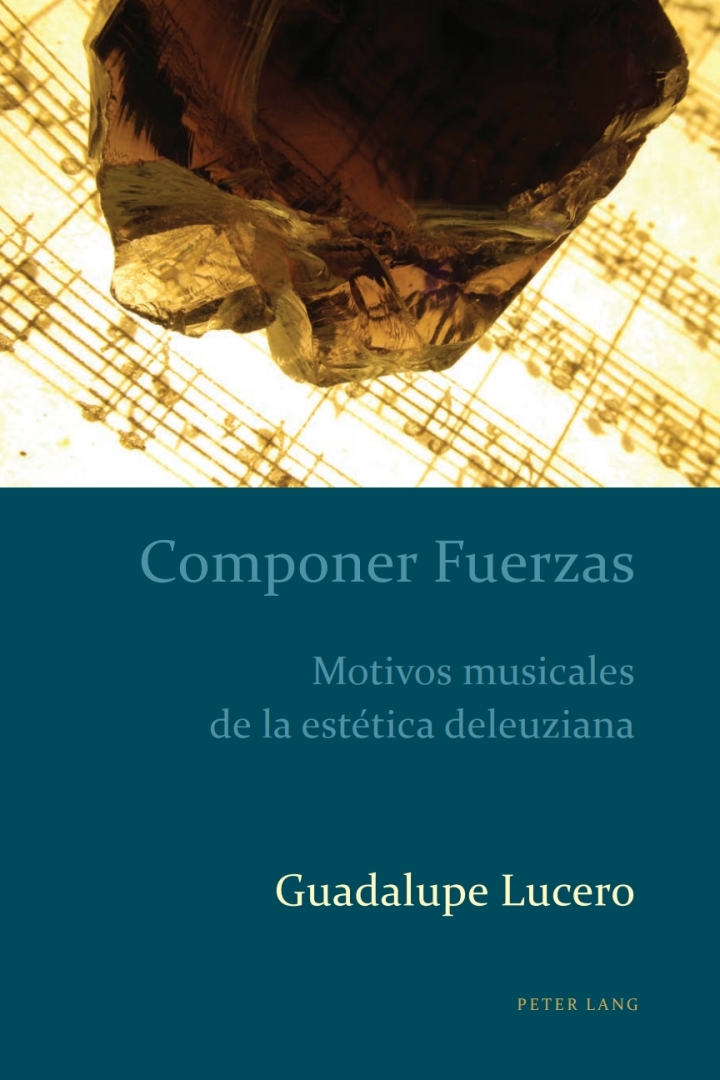 Componer Fuerzas: Motivos musicales de la est�tica deleuziana