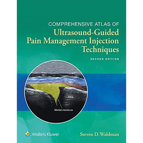 Comprehensive Atlas of Ultrasound-Guided Pain Management Injection Techniques