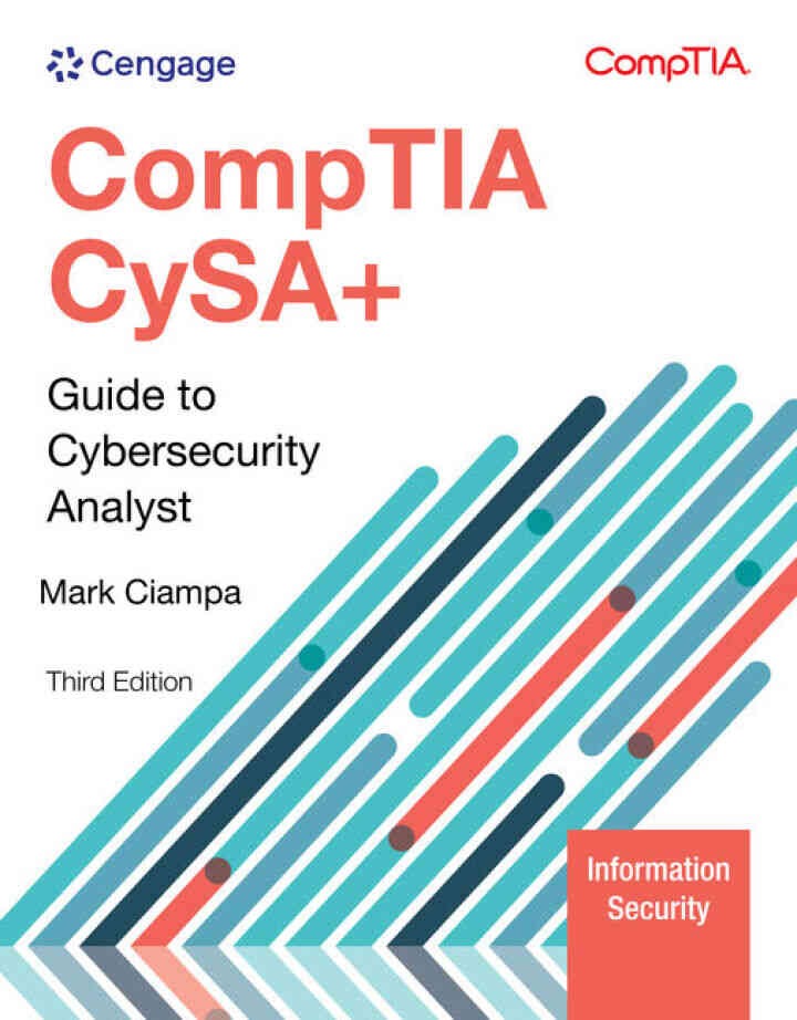 CompTIA CySA+ Guide to Cybersecurity Analyst (CS0-003), 3rd Edition