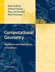 Computational Geometry Algorithms and Applications 3rd Edition by Mark de Berg