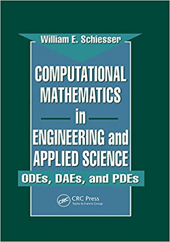 Computational Mathematics in Engineering and Applied Science: ODEs, DAEs, and PDEs