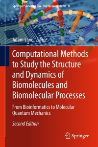 Computational Methods to Study the Structure and Dynamics of Biomolecules and Biomolecular Processes: From Bioinformatics to Molecular Quantum Mechanics