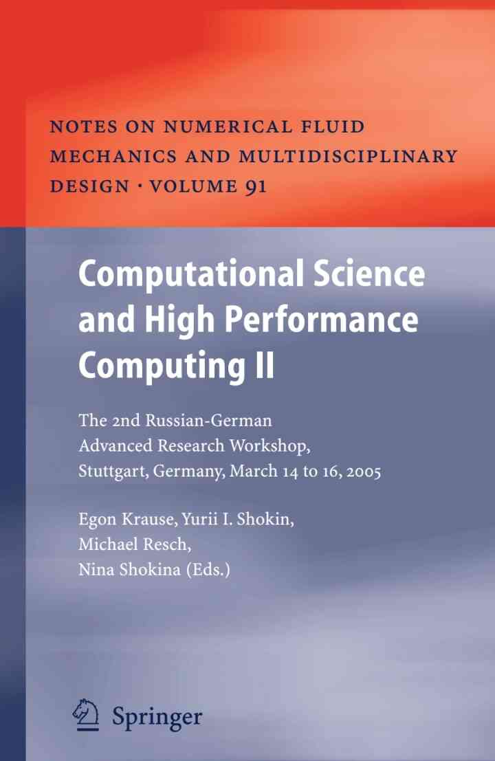 Computational Science and High Performance Computing II: The 2nd Russian-German Advanced Research Workshop, Stuttgart, Germany, March 14 to 16, 2005