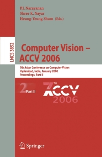 Computer Vision - ACCV 2006: 7th Asian Conference on Computer Vision, Hyderabad, India, January 13-16, 2006, Proceedings, Part II