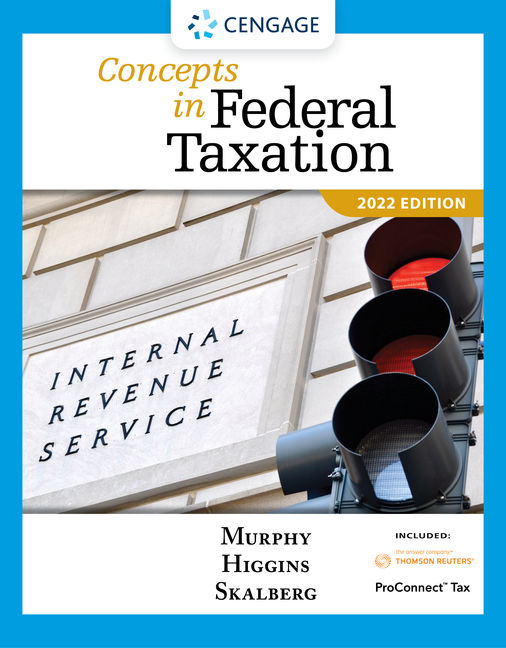 Concepts in Federal Taxation, 2022 Edition