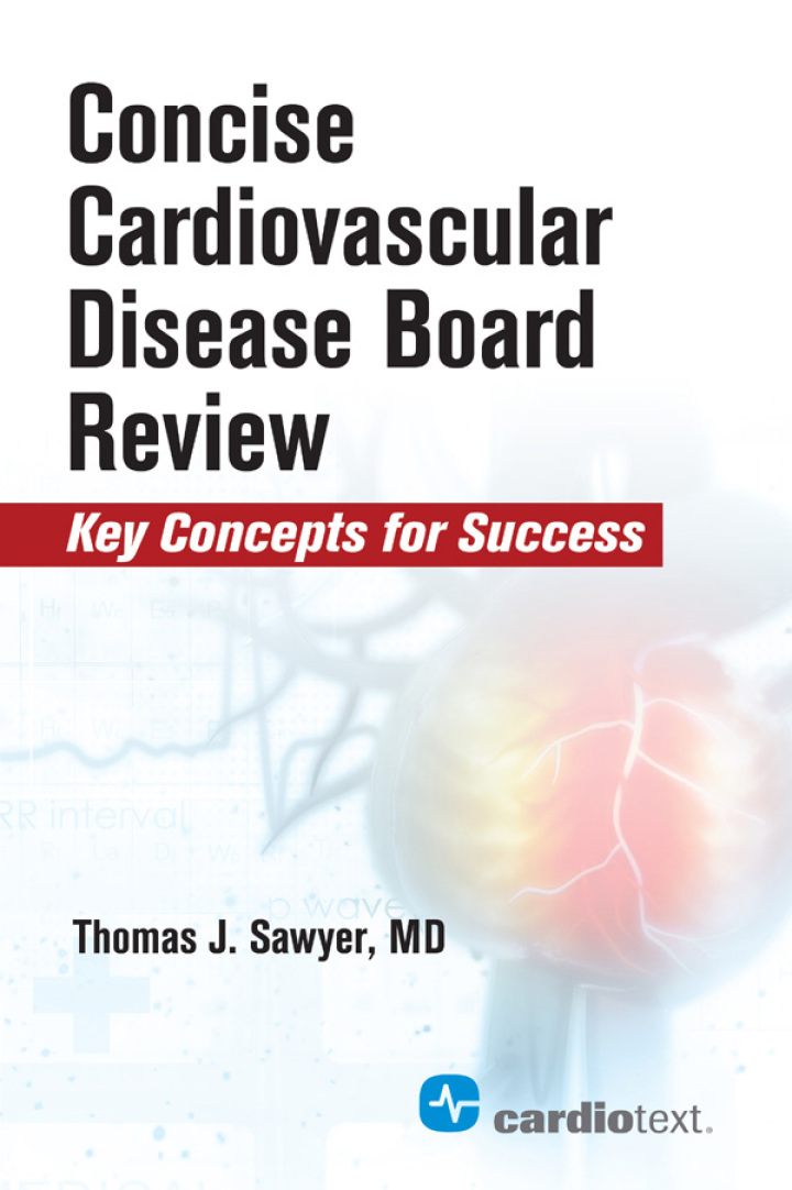 Concise Cardiac Disease Board Review 1st Edition