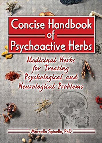 Concise Handbook of Psychoactive Herbs : Medicinal Herbs for Treating Psychological and Neurological Problems
