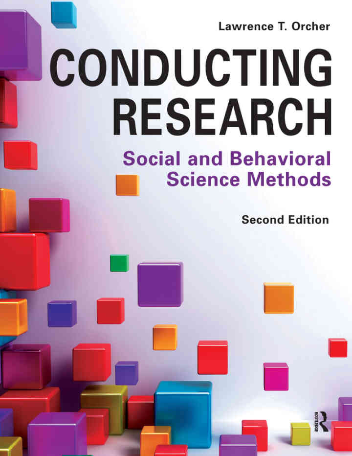 Conducting Research: Social and Behavioral Science Methods, 2nd Edition