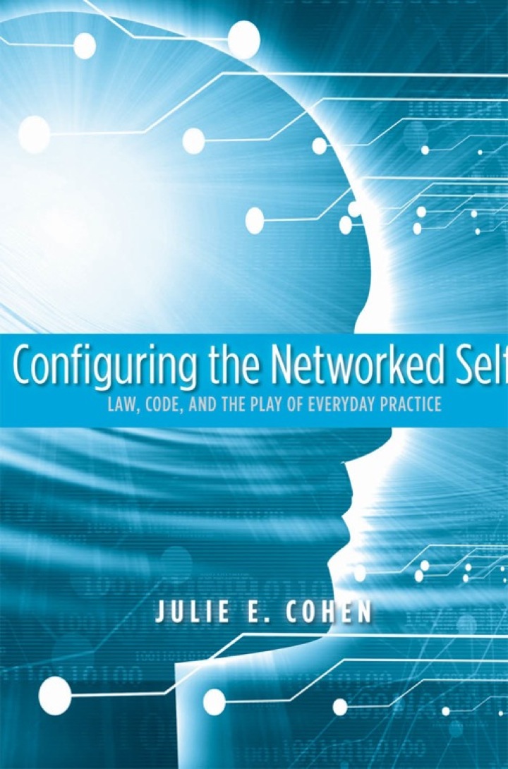 Configuring the Networked Self: Law Code and the Play of Everyday Practice