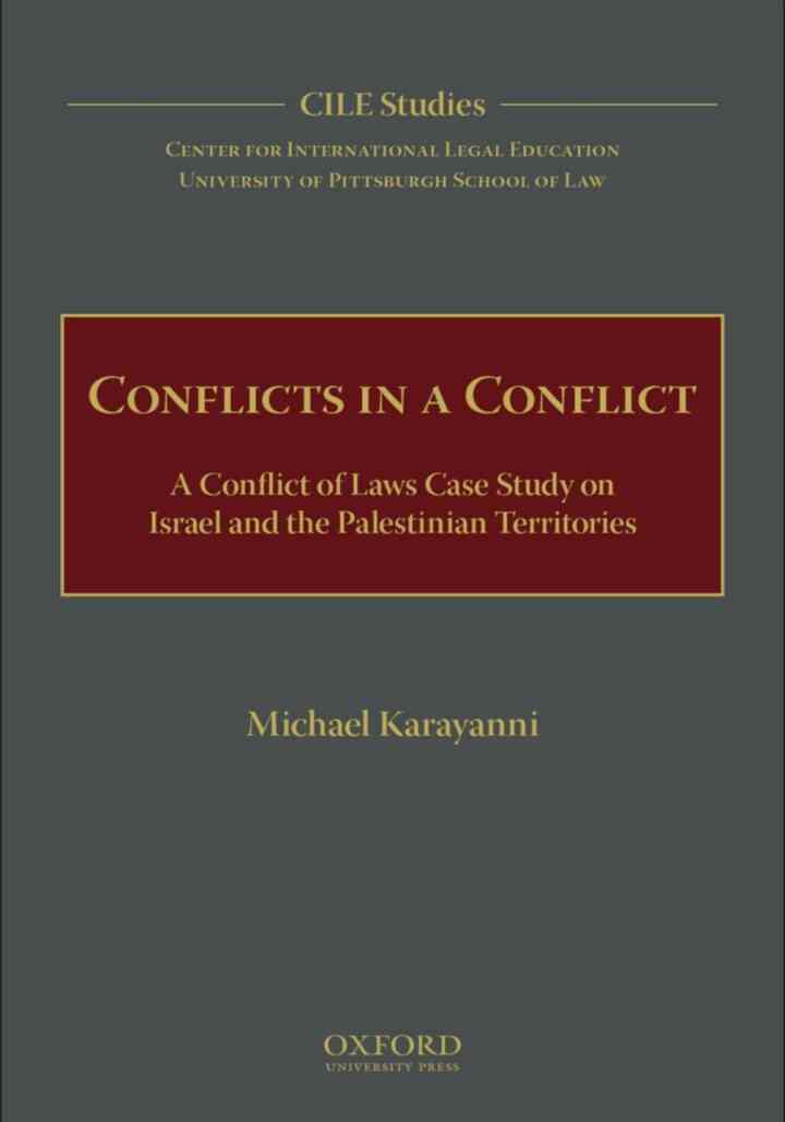 Conflicts in a Conflict: A Conflict of Laws Case Study on Israel and the Palestinian Territories