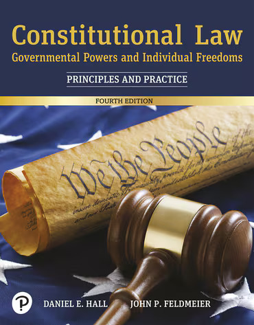 Constitutional Law: Governmental Powers and Individual Freedoms, 4th Edition
