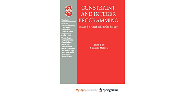 Constraint and Integer Programming: Toward a Unified Methodology