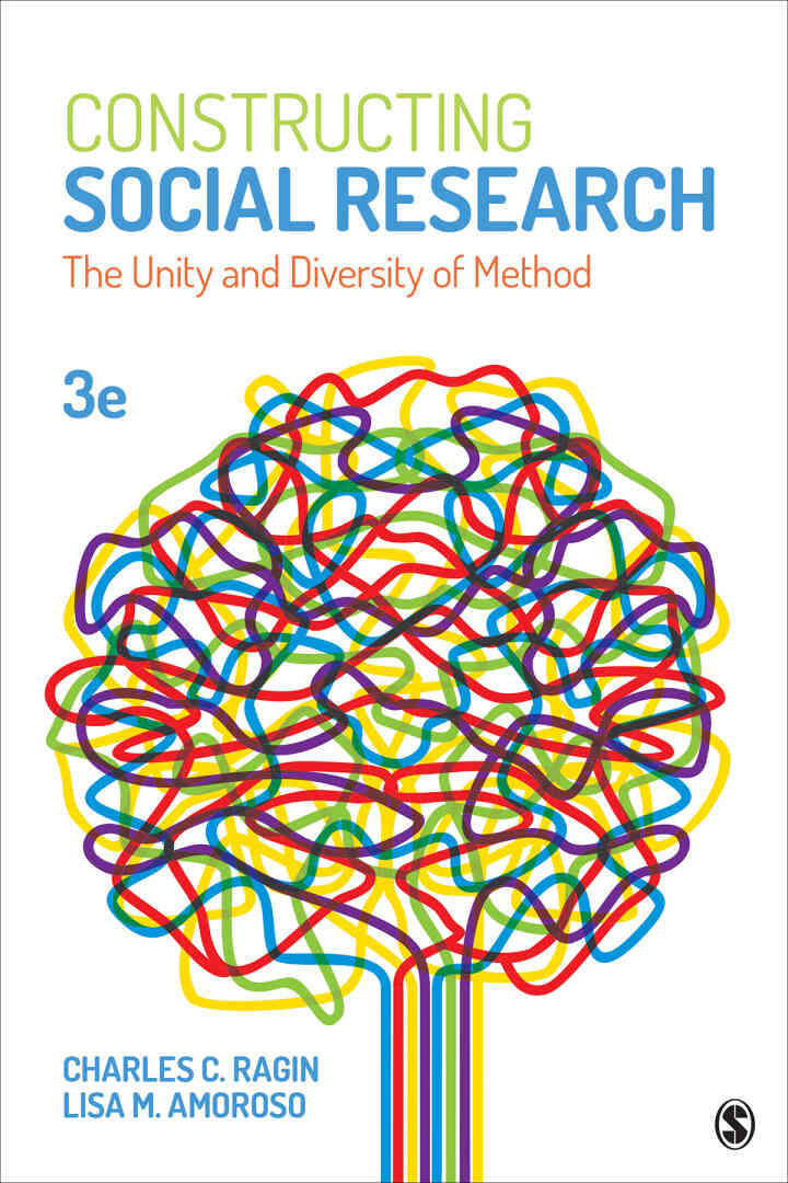 Constructing Social Research: The Unity and Diversity of Method 3rd Edition