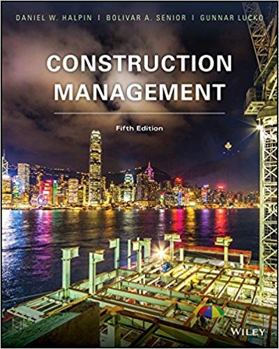 Construction Management, 5th Edition by Daniel W. Halpin