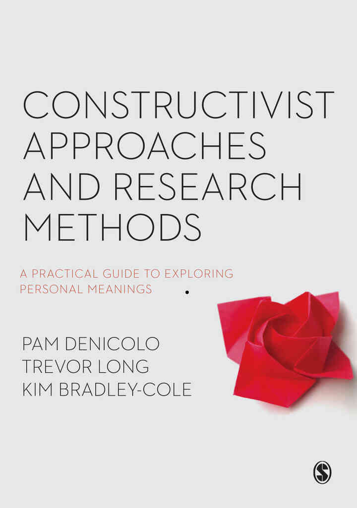 Constructivist Approaches and Research Methods: A Practical Guide to Exploring Personal Meanings 1st Edition
