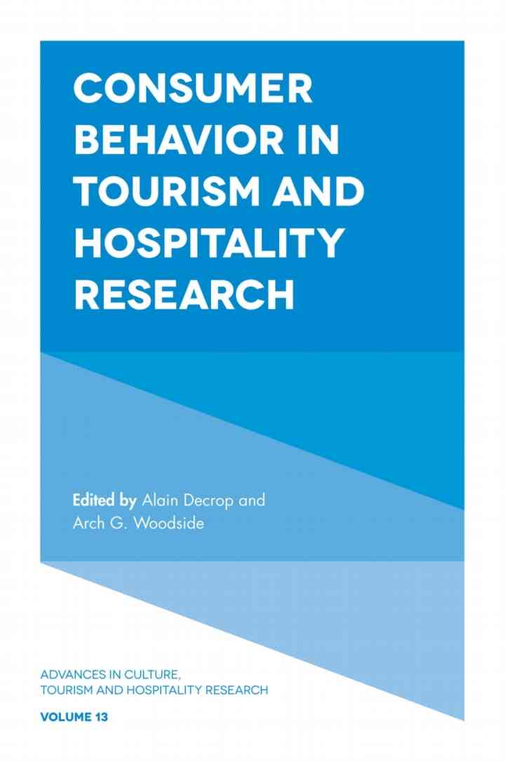 Consumer Behavior in Tourism and Hospitality Research, Volume 13