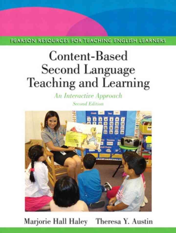 Content-Based Second Language Teaching and Learning: An Interactive Approach, 2nd Edition