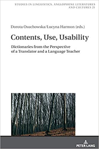 Contents, Use, Usability: Dictionaries from the Perspective of a Translator and a Language Teacher