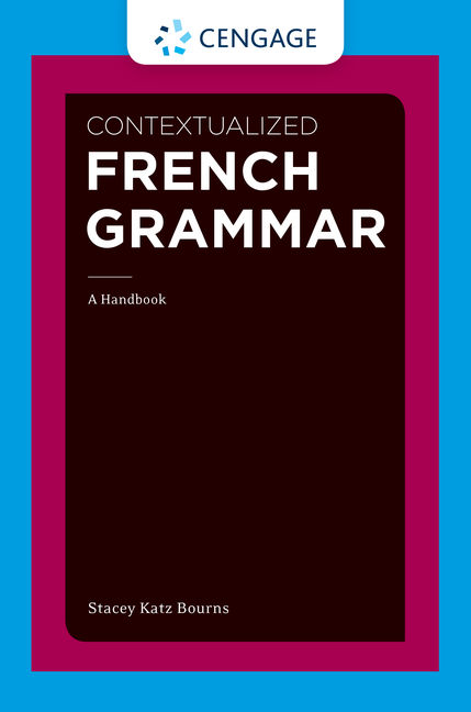 Contextualized French Grammar: A Handbook 1st Edition