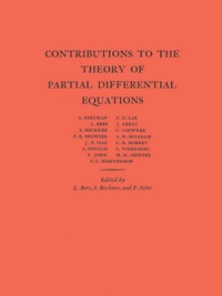 Contributions to the Theory of Partial Differential Equations. (AM-33), Volume 33