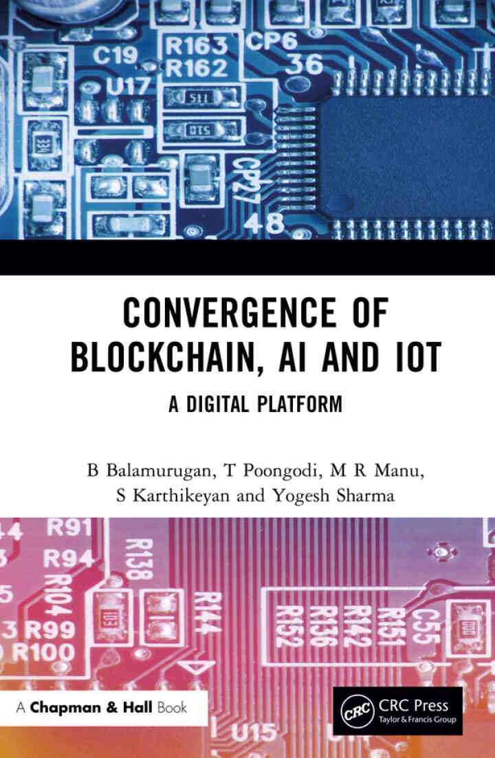Convergence of Blockchain, AI and IoT: A Digital Platform, 1st Edition