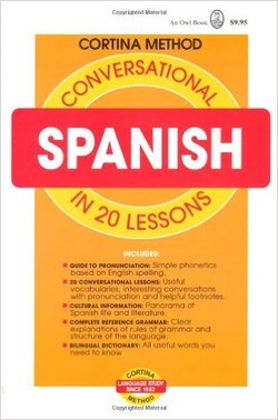 Conversational Spanish in 20 Lessons (Cortina method)