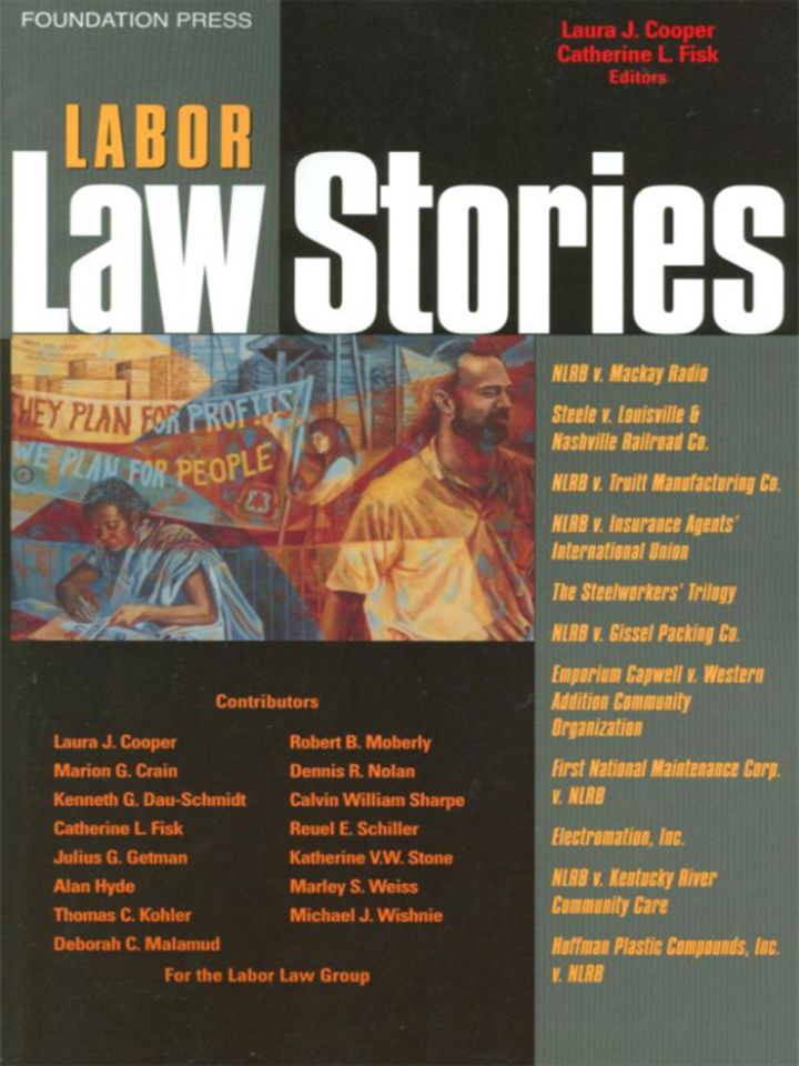 Cooper and Fisk's Labor Law Stories: An In-Depth Look at Leading Labor Law Cases