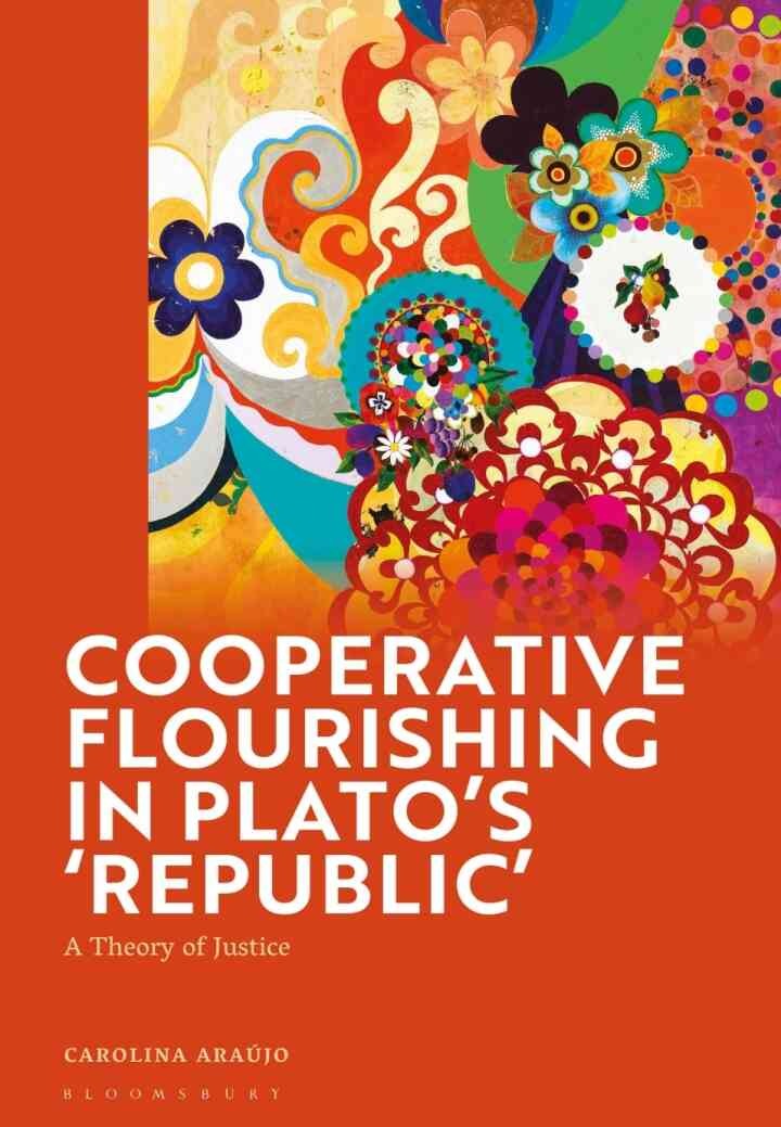 Cooperative Flourishing in Plato’s 'Republic': A Theory of Justice, 1st Edition