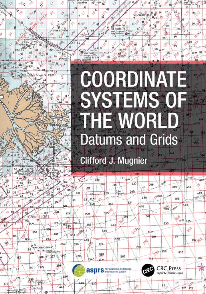 Coordinate Systems of the World: Datums and Grids, 1st Edition