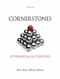 Cornerstones of Financial Accounting 3rd Edition by Jay S. Rich