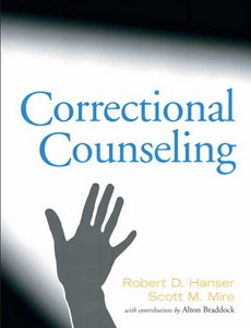 Correctional Counseling 1st Edition by Robert D. Hanser