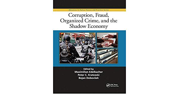 Corruption, Fraud, Organized Crime, and the Shadow Economy