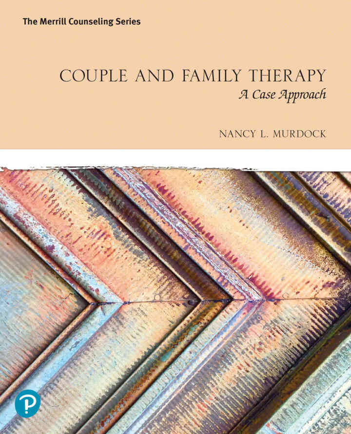 Couple and Family Therapy: A Case Approach, 1st Edition