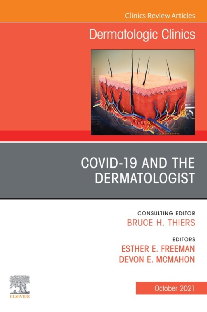 COVID-19 and the Dermatologist, An Issue of Dermatologic Clinics