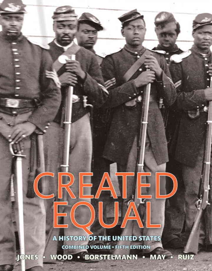Created Equal: A History of the United States, Combined Volume, 5th Edition
