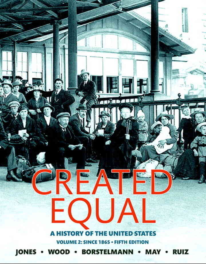 Created Equal: A History of the United States, Volume 2, 5th Edition