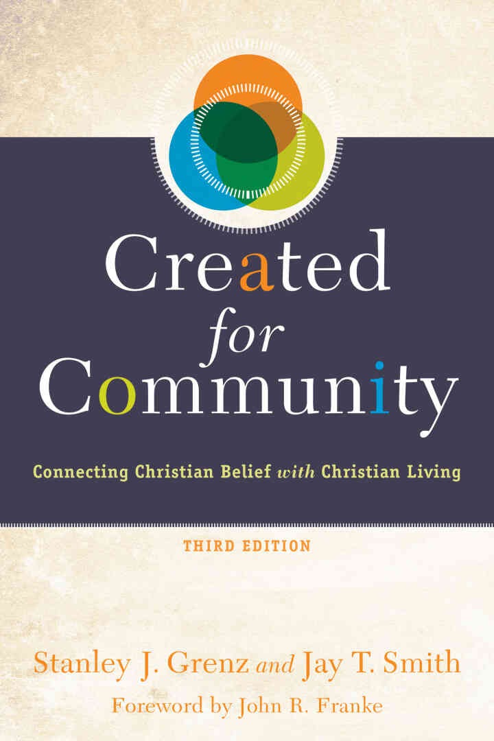 Created for Community: Connecting Christian Belief with Christian Living, 3rd Edition