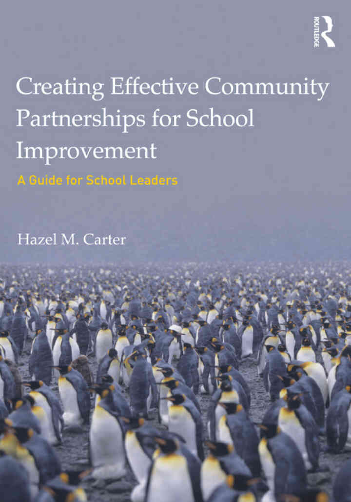 Creating Effective Community Partnerships for School Improvement: A Guide for School Leaders