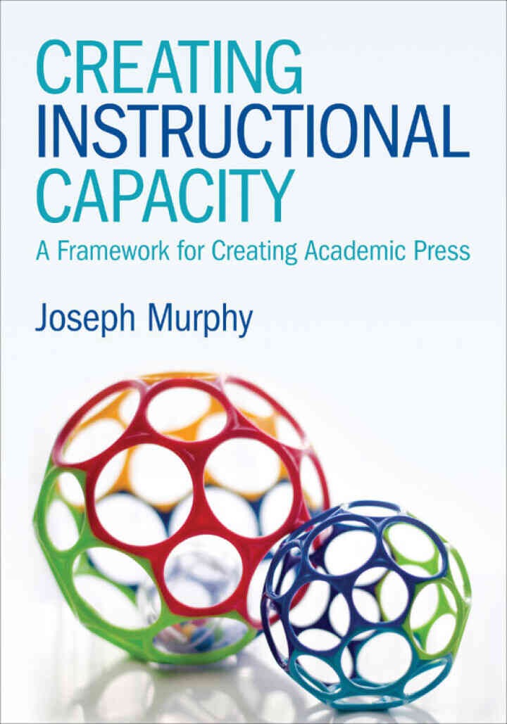 Creating Instructional Capacity: A Framework for Creating Academic Press, 1st Edition