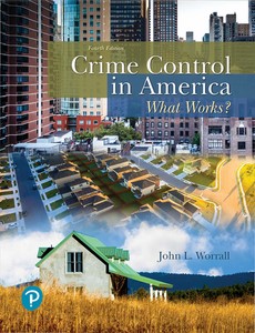Crime Control in America What Works 4th Edition by John L.Worrall
