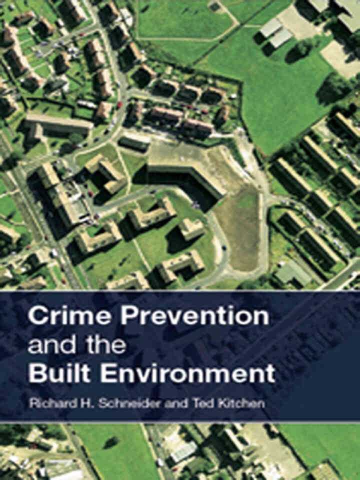 Crime Prevention and the Built Environment, 1st Edition