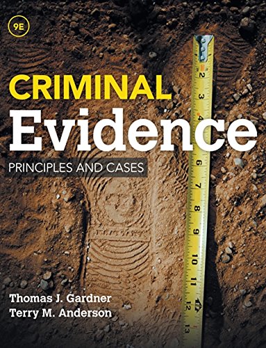 Criminal Evidence: Principles and Cases � 9th Edition