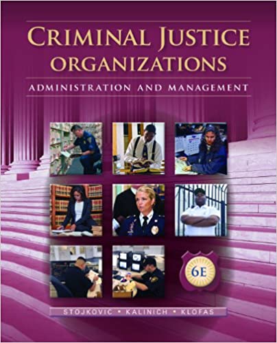 Criminal Justice Organizations: Administration and Management