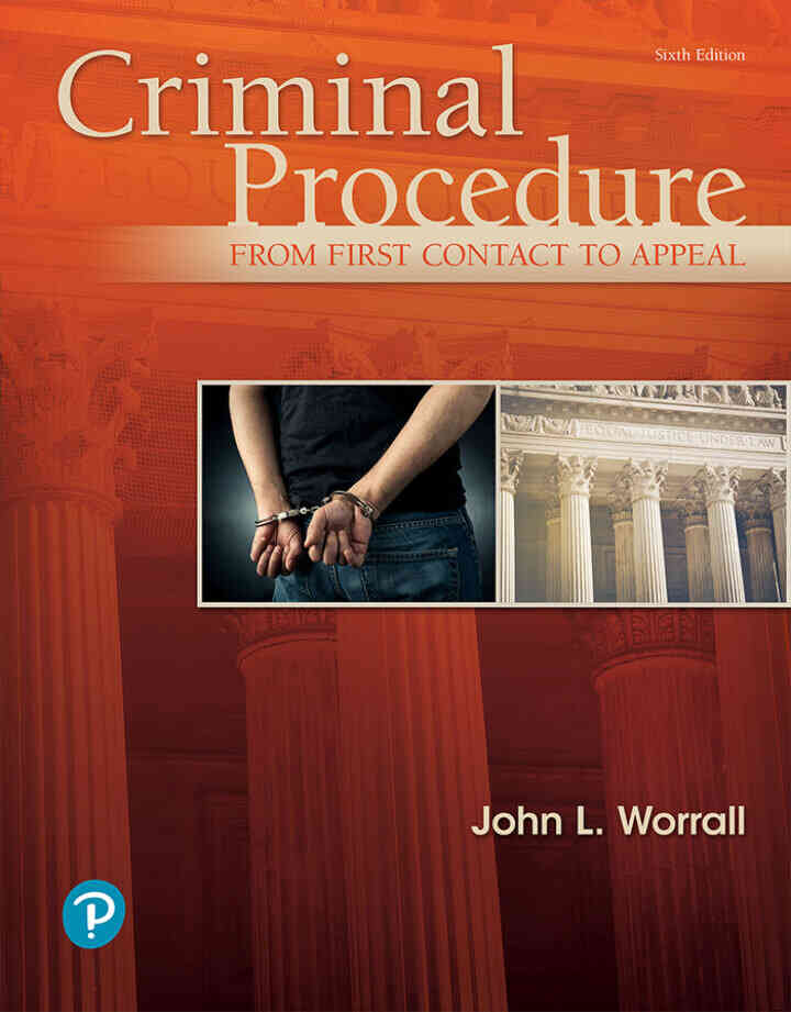 Criminal Procedure: From First Contact to Appeal, 6th Edition