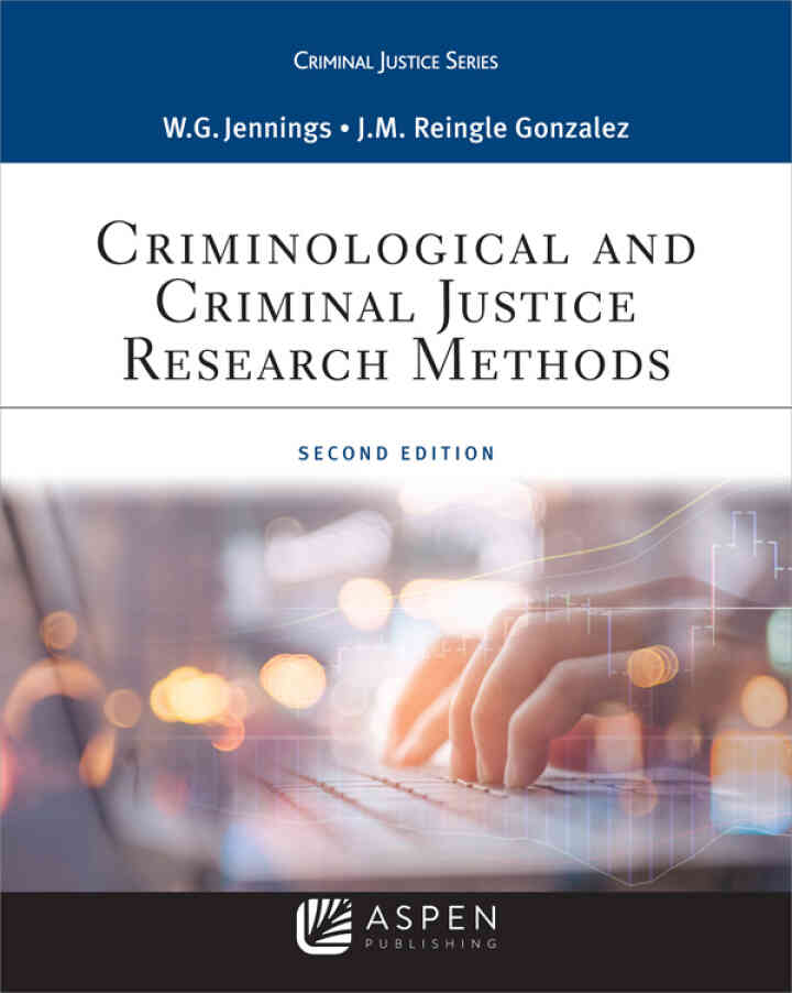Criminological and Criminal Justice Research Methods, 2nd Edition