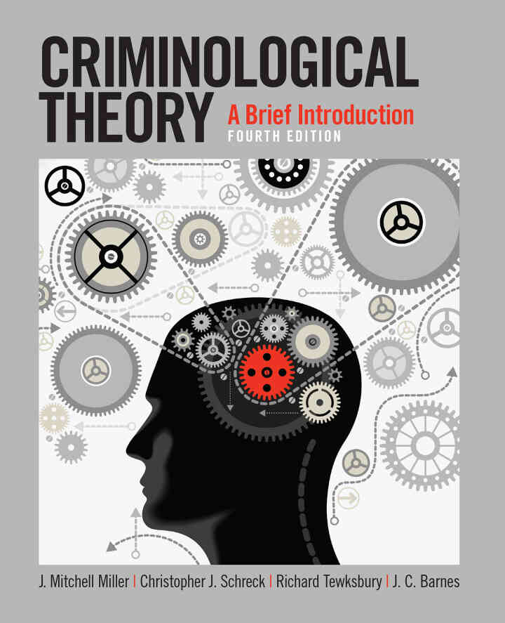 Criminological Theory: A Brief Introduction, 4th Edition