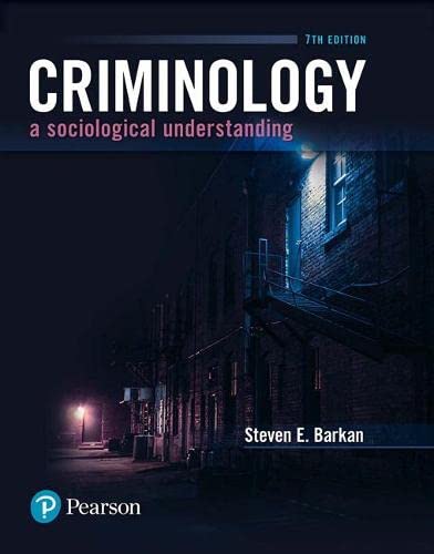 Criminology: A Sociological Understanding � 7th Edition