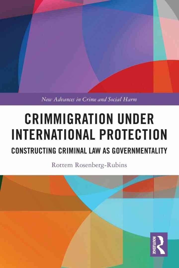 Crimmigration under International Protection: Constructing Criminal Law as Governmentality
